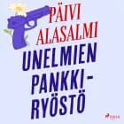Unelmien pankkiryöstö af Päivi Alasalmi