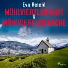 Mühlviertler Blut & Mühlviertler Rache