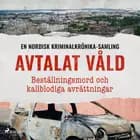 Avtalat våld – Beställningsmord och kallblodiga avrättningar af Diverse