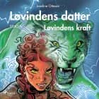 Løvindens datter 6. Løvindens kraft
