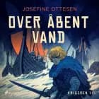 Krigeren 3. Over åbent vand af Josefine Ottesen