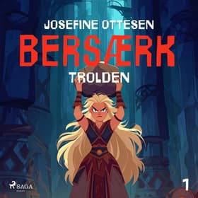Bersærk 1. Trolden af Josefine Ottesen