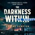 The Darkness Within: A chilling British police procedural