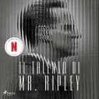 Il talento di Mr. Ripley