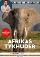 Læs med Sebastian Klein: Afrikas tykhuder