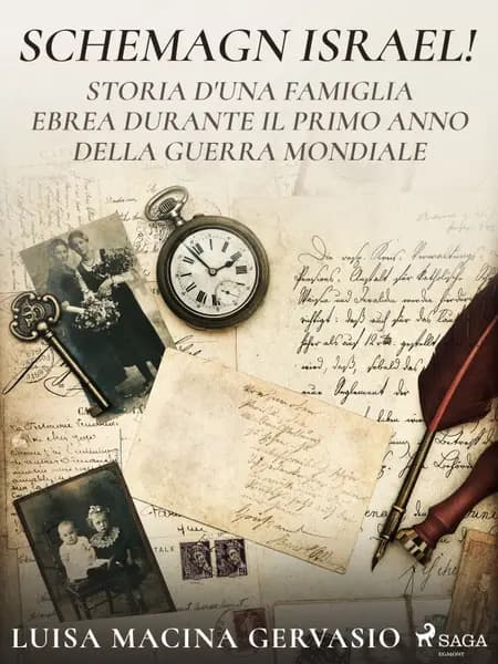 Schemagn Israel! Storia d'una famiglia ebrea durante il primo anno della Guerra mondiale af Luisa Macina Gervasio