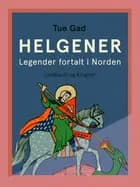 Helgener. Legender fortalt i Norden