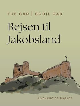 Rejsen til Jakobsland af Tue Gad