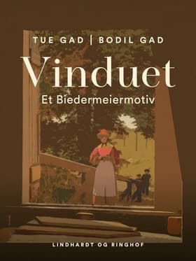 Vinduet. Et Biedermeiermotiv af Tue Gad