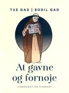 At gavne og fornøje af Bodil Gad og Tue Gad