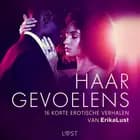 Haar gevoelens - 16 korte erotische verhalen van Erika Lust