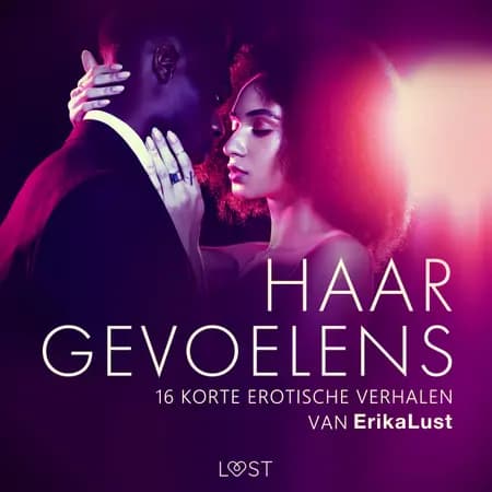 Haar gevoelens - 16 korte erotische verhalen van Erika Lust af Alicia Luz