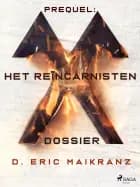 Prequel: het reïncarnisten dossier