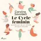 Le Cycle féminin af Caroline Savoldelli