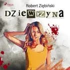 Dziewczyna af Robert Ziebinski