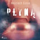Płyną af Wojciech Gunia
