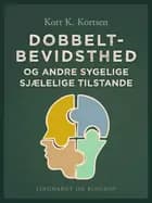 Dobbeltbevidsthed og andre sygelige sjælelige tilstande