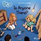 K for Kara 13 – Is Anyone There?