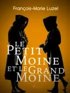 Le Petit Moine et le Grand Moine
