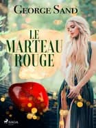 Le Marteau rouge af George Sand