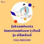 Jaksamisesta innostumiseen työssä ja elämässä