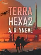 Terra Hexa II af A. R. Yngve