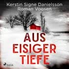 Aus eisiger Tiefe af Roman Voosen og Kerstin Signe Danielsson