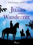 Julias erster Wanderritt af Christiane Gohl