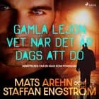 Gamla lejon vet när det är dags att dö: berättelsen om en man som försvann af Staffan Engström og Mats Arehn