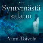 Syntymästä salatut af Armi Toivola