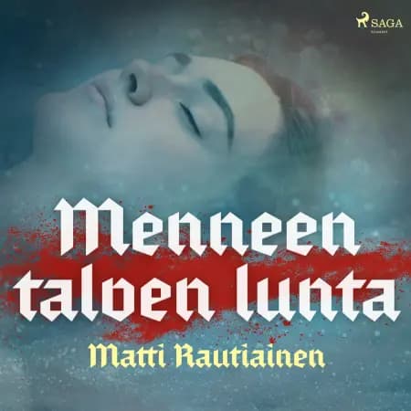 Menneen talven lunta af Matti Rautiainen