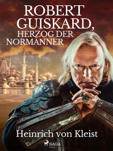 Robert Guiskard, Herzog der Normänner af Heinrich Von Kleist
