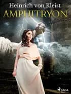 Amphitryon af Heinrich Von Kleist