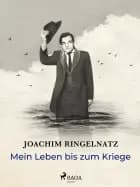 Mein Leben bis zum Kriege
