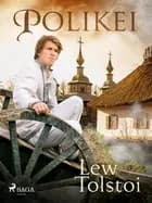 Polikei af Lew Tolstoi