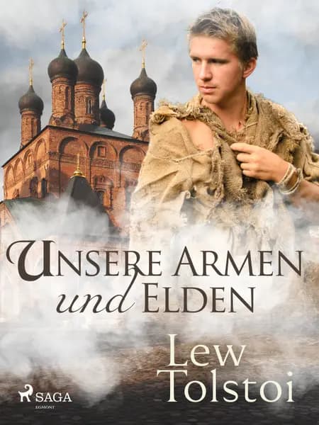 Unsere Armen und Elenden af Lew Tolstoi