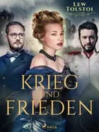 Krieg und Frieden af Lew Tolstoi