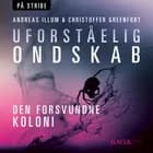 Uforståelig ondskab - Den forsvundne koloni (Roanoke) af Christoffer Greenfort og Andreas Illum