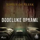 Dodelijke opname af Jorrit de Klerk