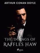 The Doings of Raffles Haw