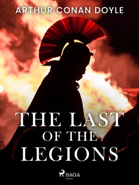 The Last of the Legions af Arthur Conan Doyle