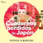 Cuadernos perdidos de Japón af Patricia Almarcegui