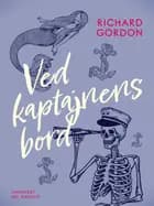 Ved kaptajnens bord af Richard Gordon