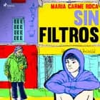 Sin filtros af Maria Carme Roca i Costa