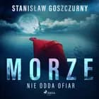 Morze nie odda ofiar af Stanisław Goszczurny