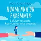Huomenna on paremmin: Selviytymisopas, kun vanhemmat eroavat af Kari Kiianmaa