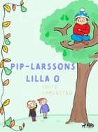 Pip-Larssons Lilla O af Edith Unnerstad