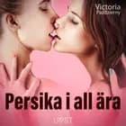 Persika i all ära - erotisk novell af Victoria Październy