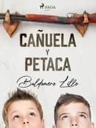 Cañuela y Petaca af Baldomero Lillo