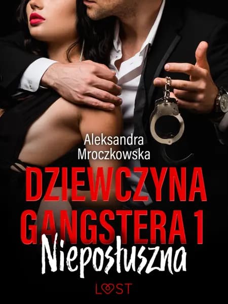 Nieposłuszna - opowiadanie erotyczne af Alexandra Mroczkowska